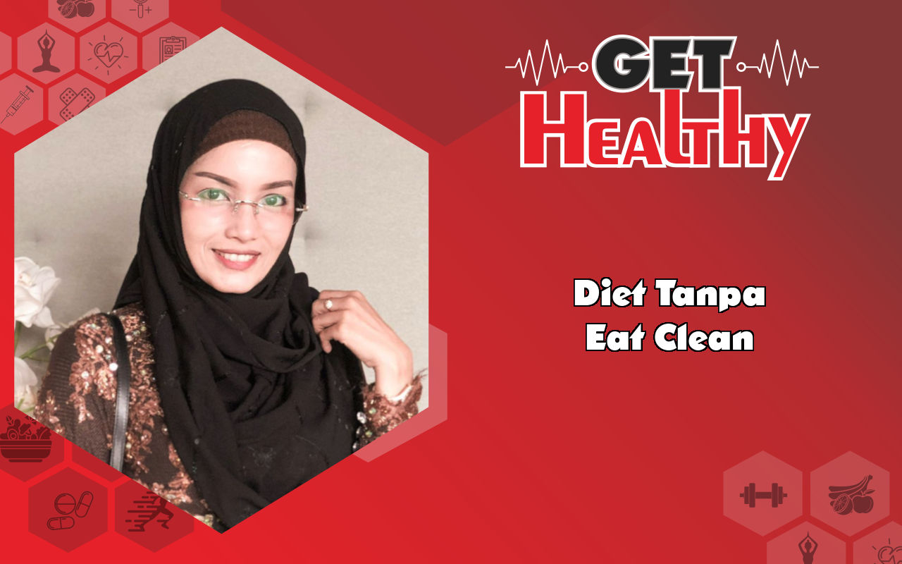 Get Healthy : Tak Melulu Eat Clean, Ibu Tiga Anak Ini Ungkap Rahasia Pilih Menu Sehat Saat Diet!