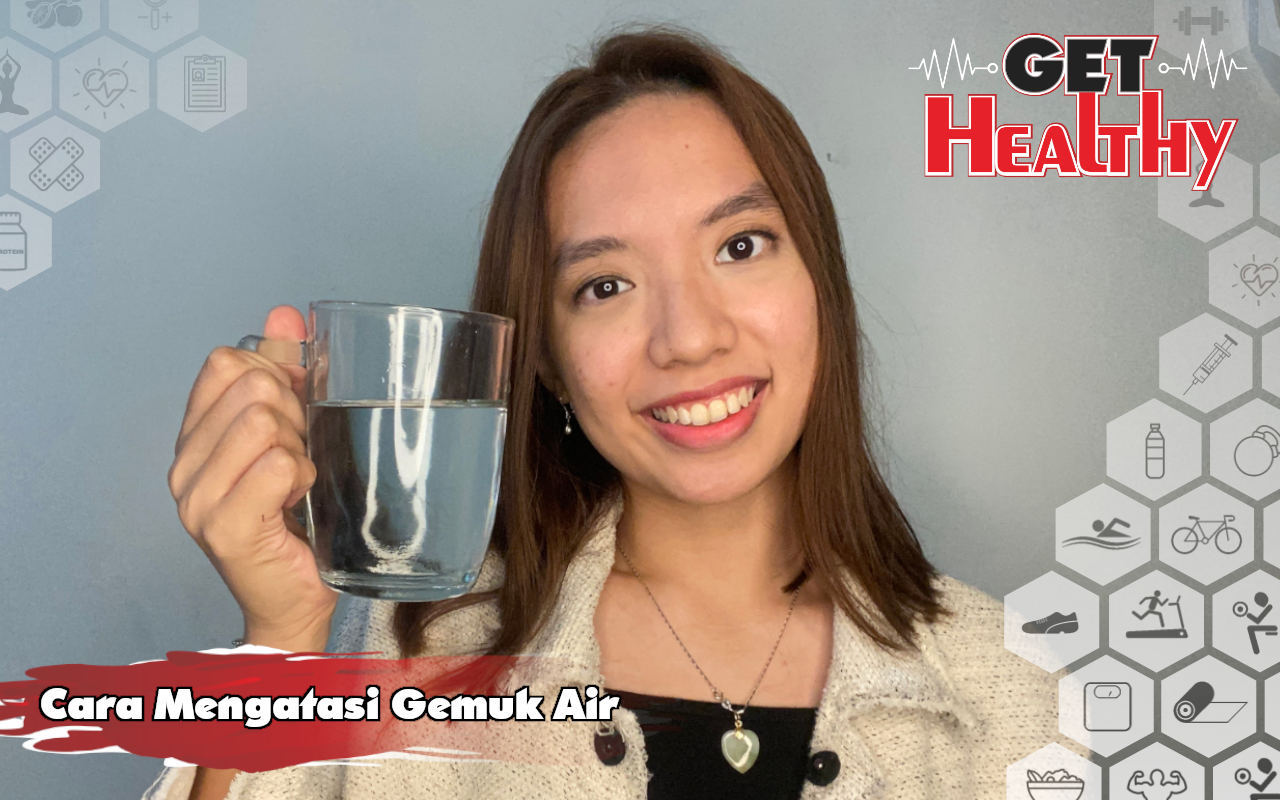 Get Healthy : Bukan Karena Lemak, Coach Diet Ini Bongkar Penyebab dan Cara Atasi Gemuk Air!