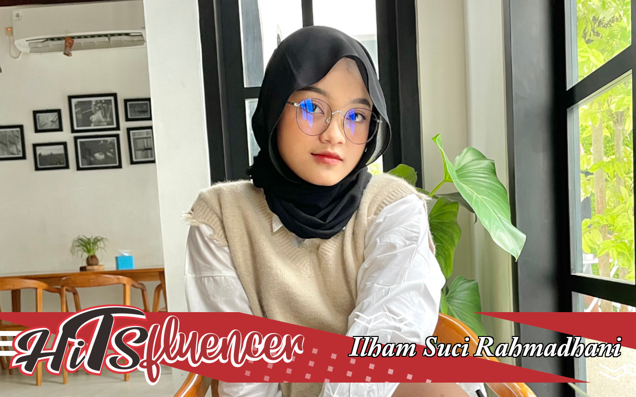 HITSfluencer : Ilham Suci Rahmadhani, Beauty Enthusiast yang Sukses Bagikan Tutorial Makeup Kece
