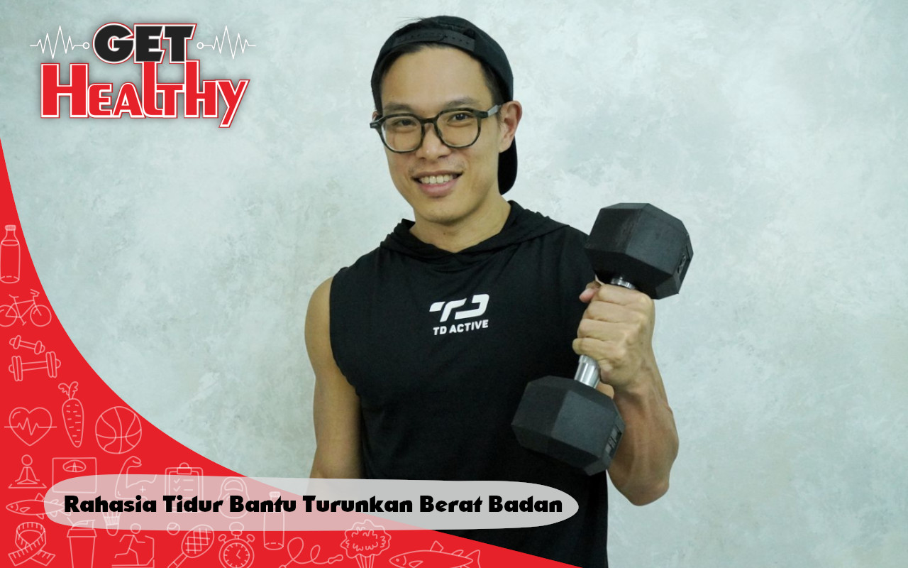 Get Healthy : Entrepreneur ini Ungkap Rahasia Atur Tidur Supaya Bantu Turunkan Berat Badan!