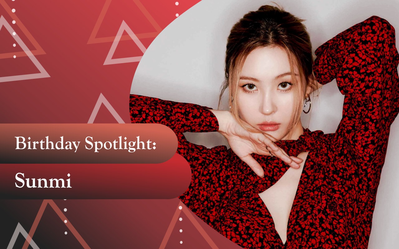 Birthday Spotlight: Happy Sunmi Day