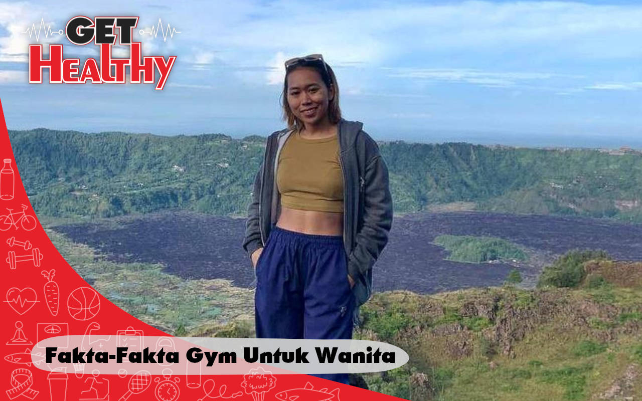 Get Healthy : Personal Trainer Ini Beberkan Fakta-Fakta di Tempat Gym, Para Wanita Harus Tahu!