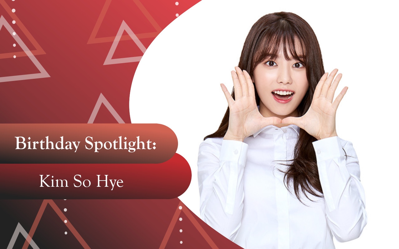 Birthday Spotlight: Happy Kim Sohye Day