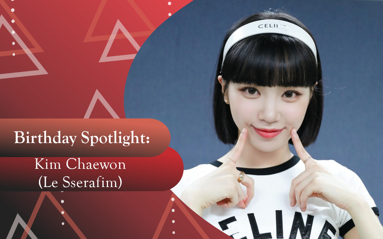 Birthday Spotlight: Happy Kim Chaewon Day