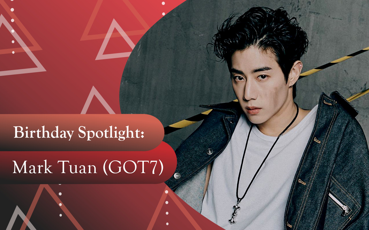Birthday Spotlight: Happy Mark Tuan Day