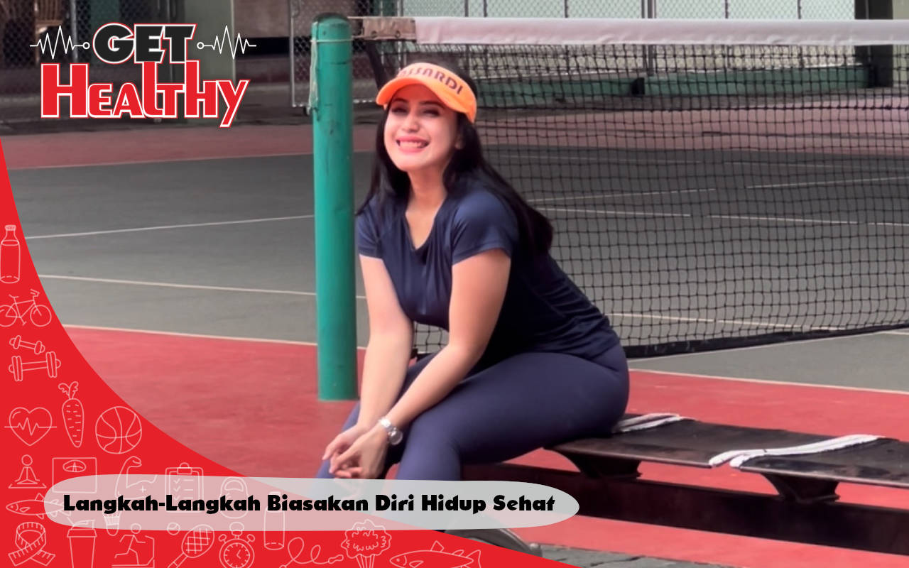 Get Healthy : Ampuh! Coach Titin Ungkap Langkah Hidup Sehat Dari Pemula Sampai Terbiasa