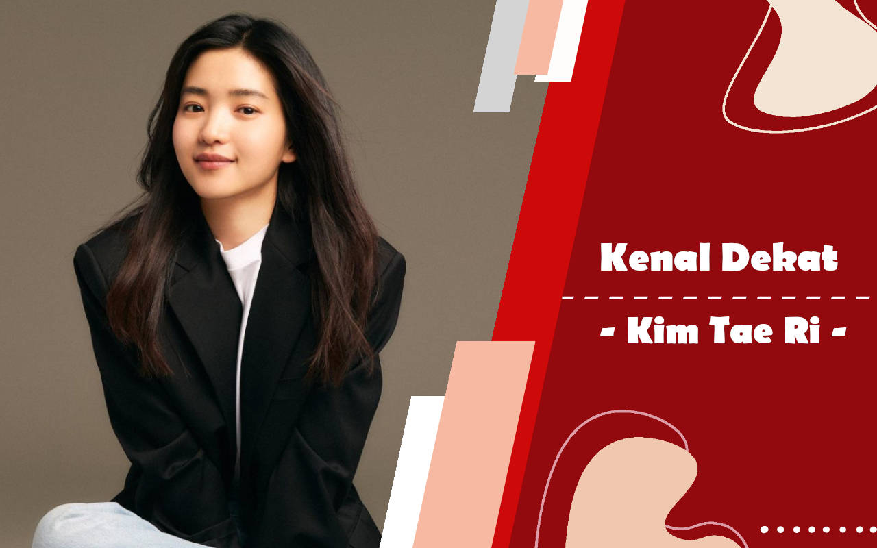 Kenal Dekat: Aktris Kim Tae Ri, Nation's First Love Korea yang pernah Jadi Pegawai Minimarket