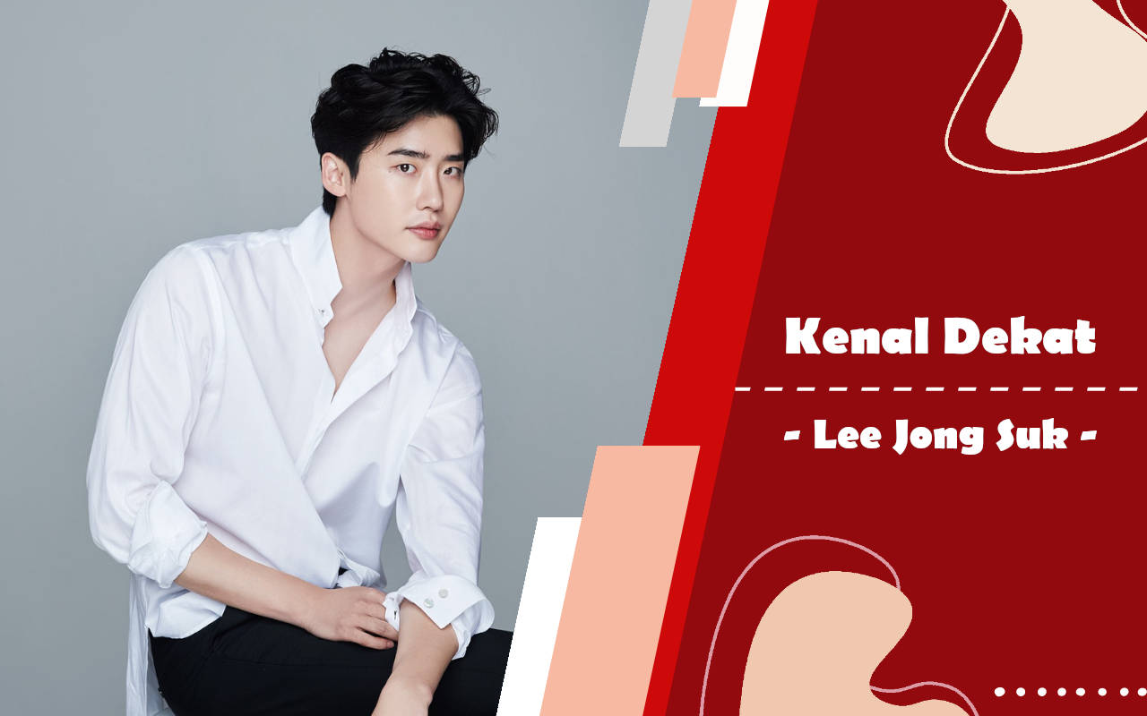 Kenal Dekat: Lee Jong Suk, Salah Satu Aktor Drakor Bayaran Termahal yang Hampir Jadi Idol