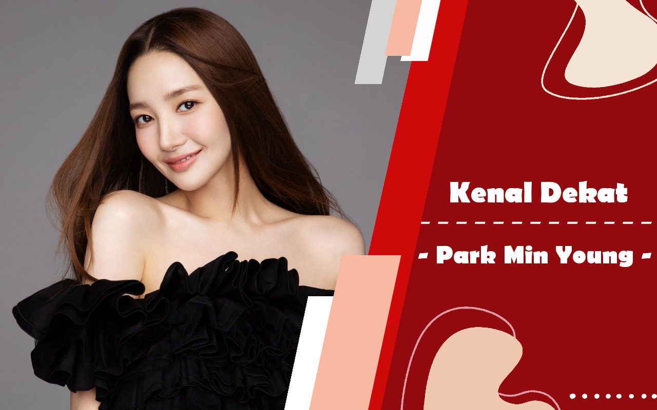 Kenal Dekat: Park Min Young, Ratu Romcom Cantik yang Tak Malu Akui Oplas