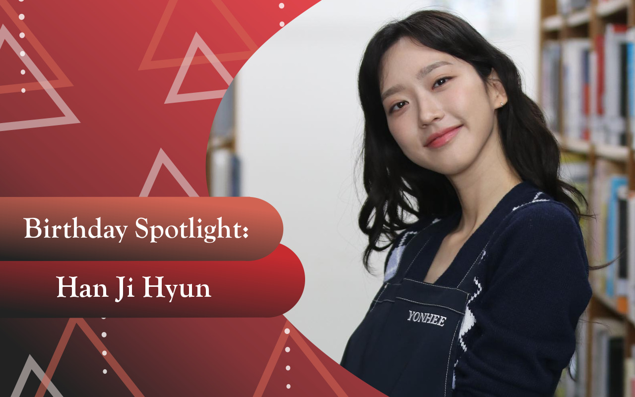Birthday Spotlight: Happy Han Ji Hyun Day