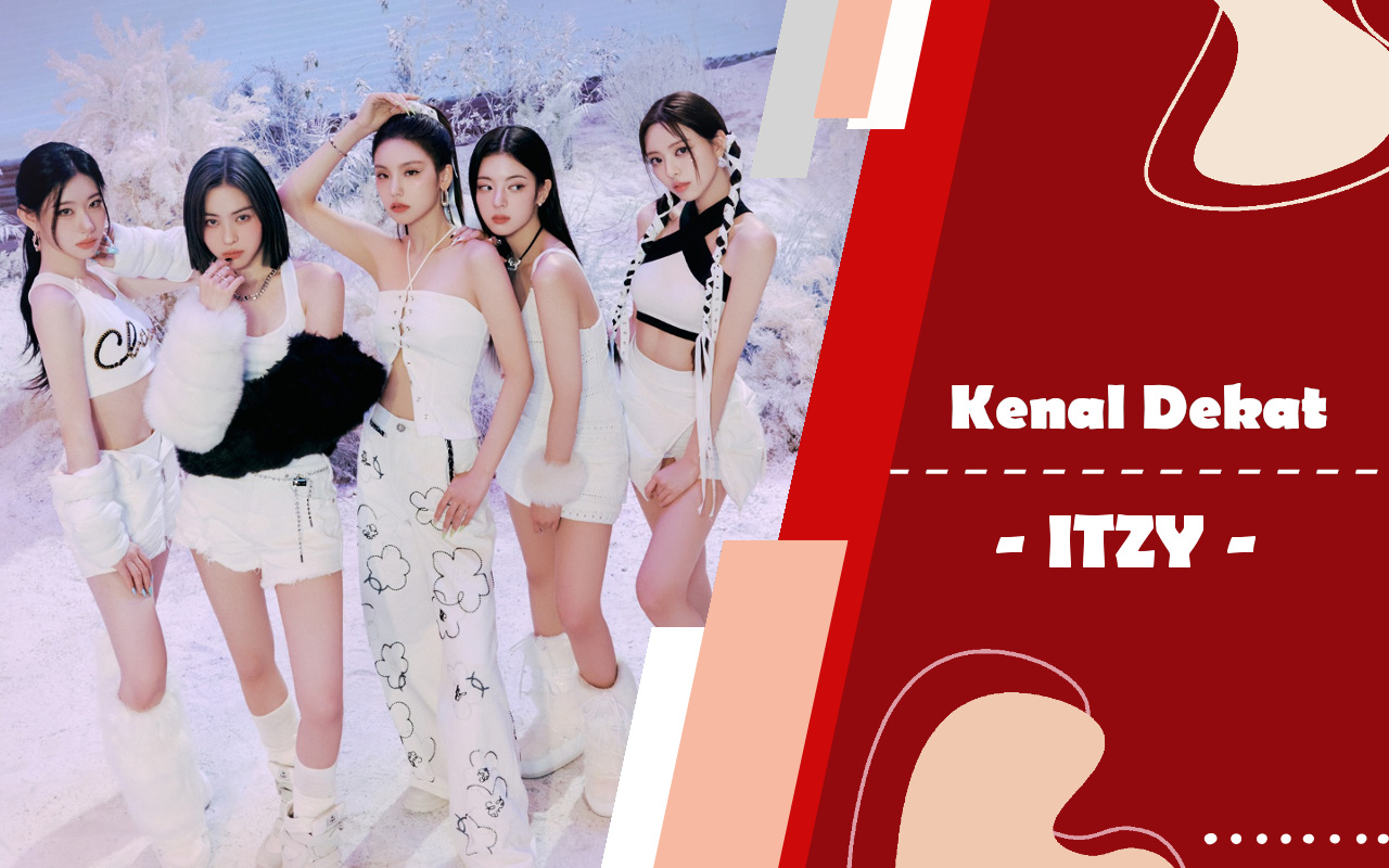 Kenal Dekat: ITZY, Girl Group Dengan Kemampuan Dance Terbaik yang Populer Sejak Debut