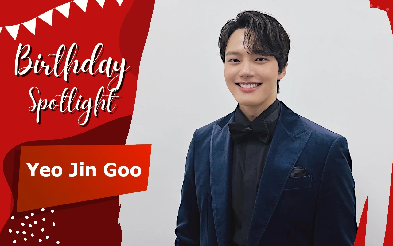 Birthday Spotlight: Happy Yeo Jin Goo Day