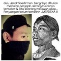 Perjuangan Kita Lebih Sulit Karena Melawan Bangsa Sendiri