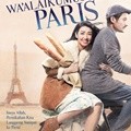 Film 'Wa'alaikumussalam Paris' Bagi Pecinta Film Drama Komedi