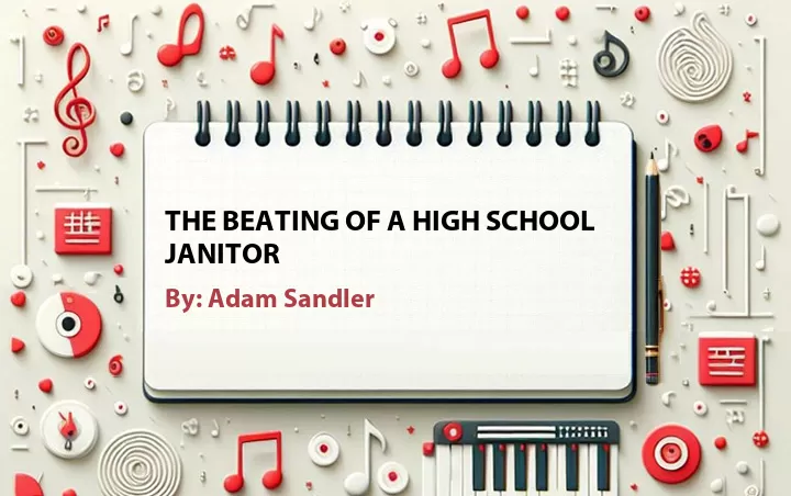 Lirik lagu: The Beating Of A High School Janitor oleh Adam Sandler :: Cari Lirik Lagu di WowKeren.com ?