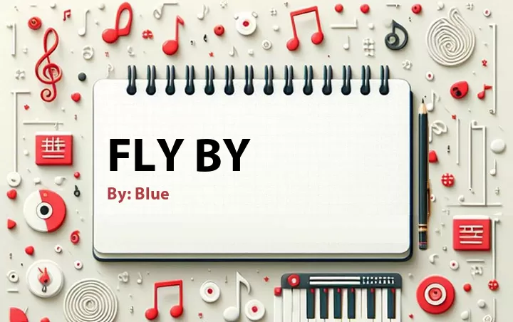 Lirik lagu: Fly By oleh Blue :: Cari Lirik Lagu di WowKeren.com ?