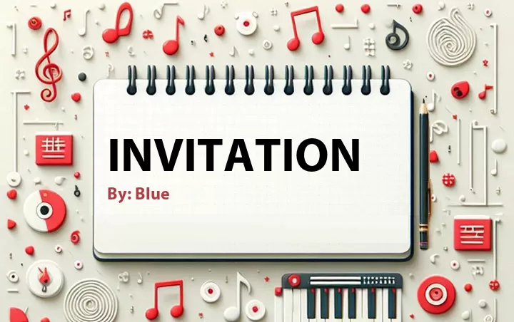 Lirik lagu: Invitation oleh Blue :: Cari Lirik Lagu di WowKeren.com ?