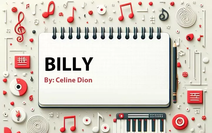 Lirik lagu: Billy oleh Celine Dion :: Cari Lirik Lagu di WowKeren.com ?