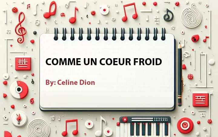 Lirik lagu: Comme un coeur froid oleh Celine Dion :: Cari Lirik Lagu di WowKeren.com ?