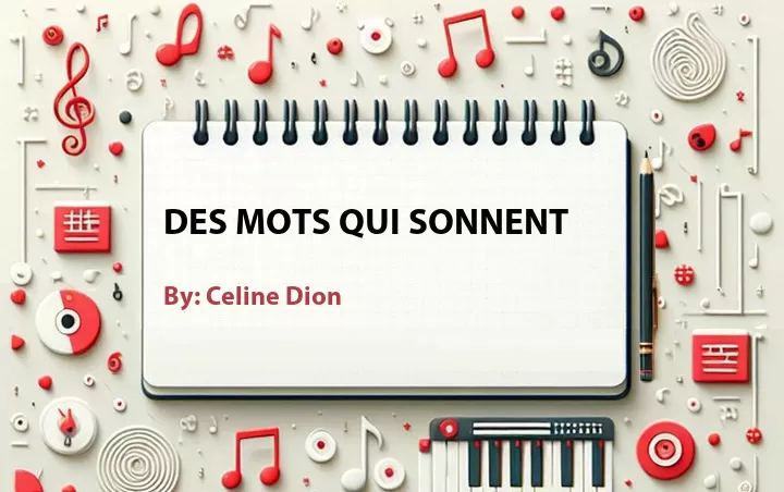 Lirik lagu: Des Mots Qui Sonnent oleh Celine Dion :: Cari Lirik Lagu di WowKeren.com ?