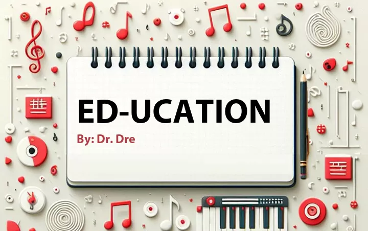 Lirik lagu: Ed-ucation oleh Dr. Dre :: Cari Lirik Lagu di WowKeren.com ?