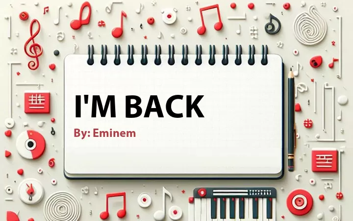 Lirik lagu: I'm Back oleh Eminem :: Cari Lirik Lagu di WowKeren.com ?