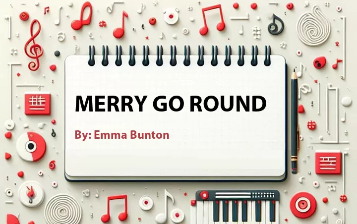 Lirik lagu: Merry Go Round oleh Emma Bunton :: Cari Lirik Lagu di WowKeren.com ?