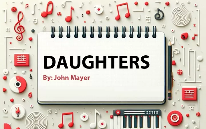 Lirik lagu: Daughters oleh John Mayer :: Cari Lirik Lagu di WowKeren.com ?
