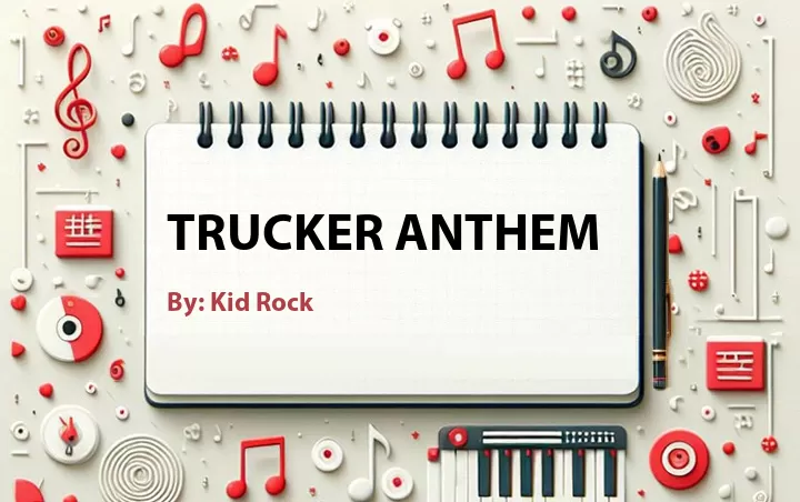 Lirik lagu: Trucker Anthem oleh Kid Rock :: Cari Lirik Lagu di WowKeren.com ?