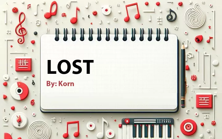 Lirik lagu: Lost oleh Korn :: Cari Lirik Lagu di WowKeren.com ?
