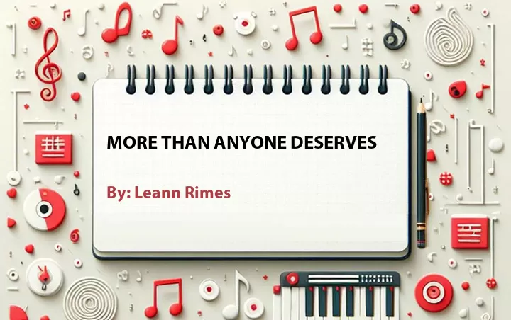 Lirik lagu: More Than Anyone Deserves oleh Leann Rimes :: Cari Lirik Lagu di WowKeren.com ?