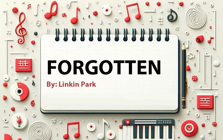 Lirik lagu: Forgotten oleh Linkin Park :: Cari Lirik Lagu di WowKeren.com ?