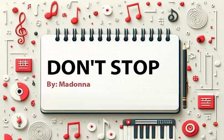 Lirik lagu: Don't Stop oleh Madonna :: Cari Lirik Lagu di WowKeren.com ?