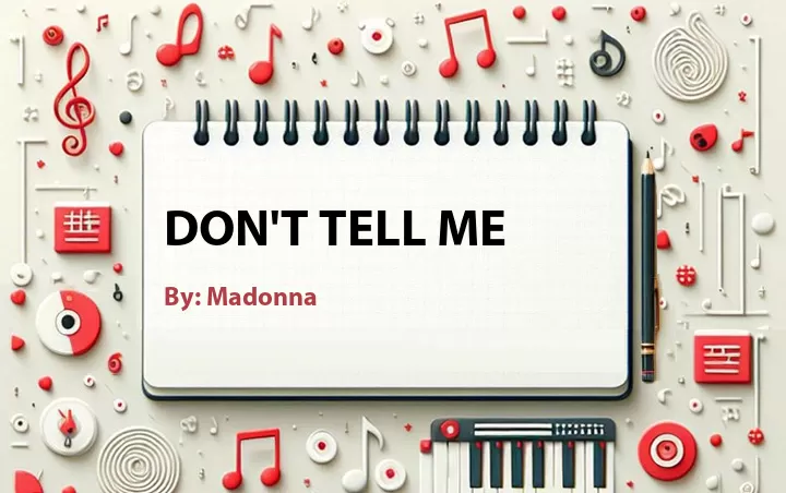 Lirik lagu: Don't Tell Me oleh Madonna :: Cari Lirik Lagu di WowKeren.com ?
