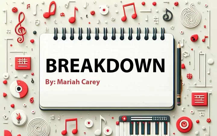 Lirik lagu: Breakdown oleh Mariah Carey :: Cari Lirik Lagu di WowKeren.com ?