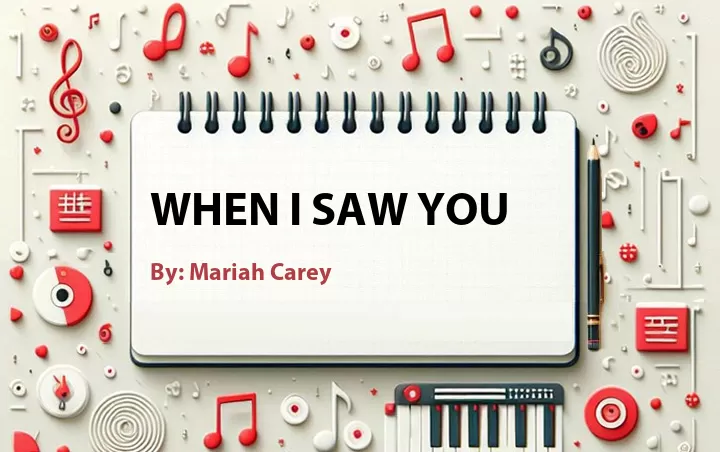 Lirik lagu: When I Saw You oleh Mariah Carey :: Cari Lirik Lagu di WowKeren.com ?