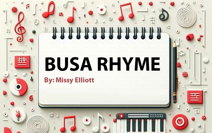 Lirik lagu: Busa Rhyme oleh Missy Elliott :: Cari Lirik Lagu di WowKeren.com ?