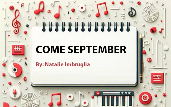 Lirik lagu: Come September oleh Natalie Imbruglia :: Cari Lirik Lagu di WowKeren.com ?