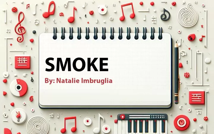 Lirik lagu: Smoke oleh Natalie Imbruglia :: Cari Lirik Lagu di WowKeren.com ?