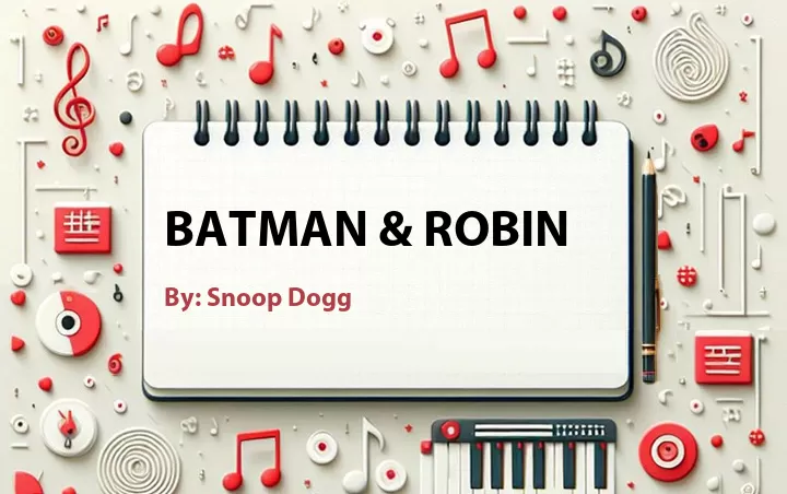 Lirik lagu: Batman & Robin oleh Snoop Dogg :: Cari Lirik Lagu di WowKeren.com ?