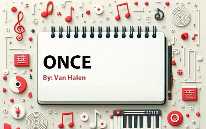 Lirik lagu: Once oleh Van Halen :: Cari Lirik Lagu di WowKeren.com ?