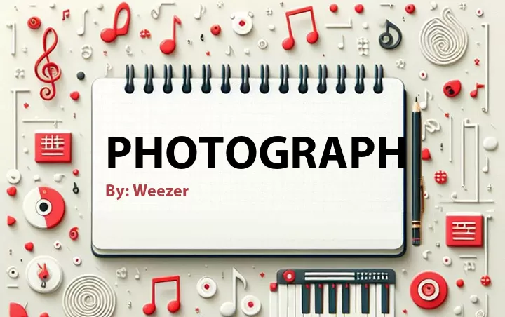 Lirik lagu: Photograph oleh Weezer :: Cari Lirik Lagu di WowKeren.com ?