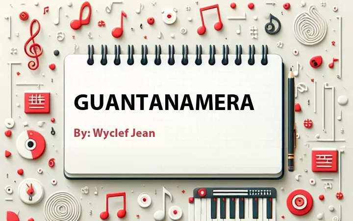 Lirik lagu: Guantanamera oleh Wyclef Jean :: Cari Lirik Lagu di WowKeren.com ?
