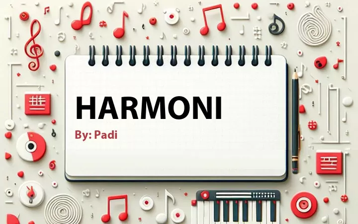 Lirik lagu: Harmoni oleh Padi :: Cari Lirik Lagu di WowKeren.com ?