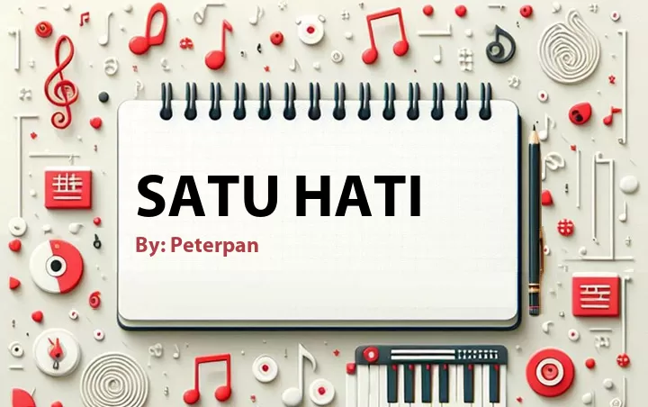 Lirik lagu: Satu Hati oleh Peterpan :: Cari Lirik Lagu di WowKeren.com ?