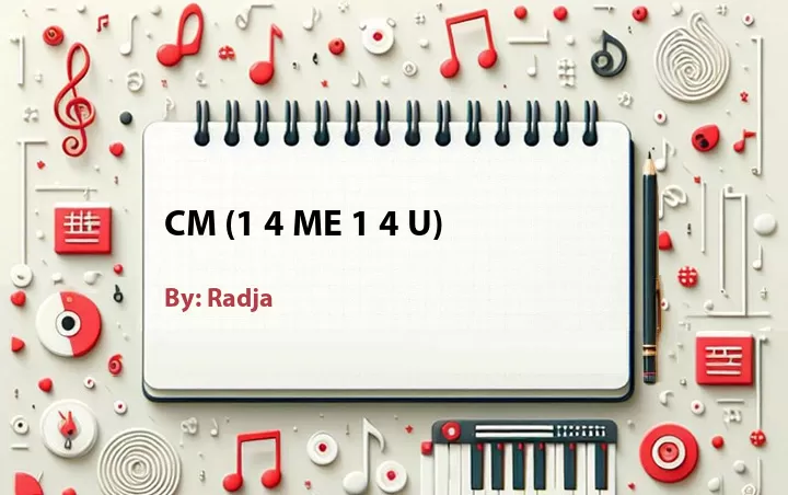 Lirik lagu: CM (1 4 Me 1 4 U) oleh Radja :: Cari Lirik Lagu di WowKeren.com ?