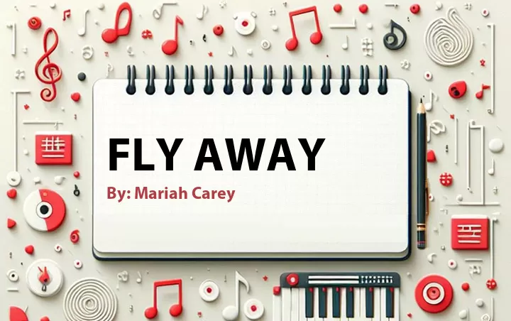 Lirik lagu: Fly Away oleh Mariah Carey :: Cari Lirik Lagu di WowKeren.com ?