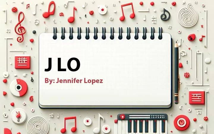 Lirik lagu: J Lo oleh Jennifer Lopez :: Cari Lirik Lagu di WowKeren.com ?