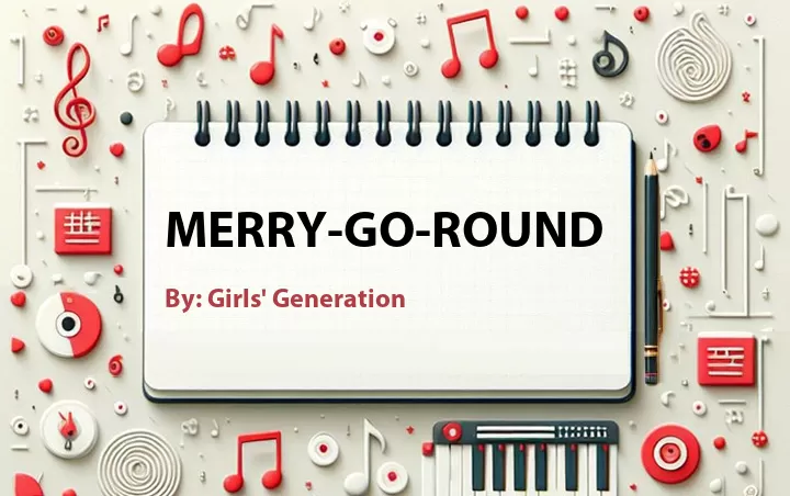 Lirik lagu: Merry-Go-Round oleh Girls' Generation :: Cari Lirik Lagu di WowKeren.com ?