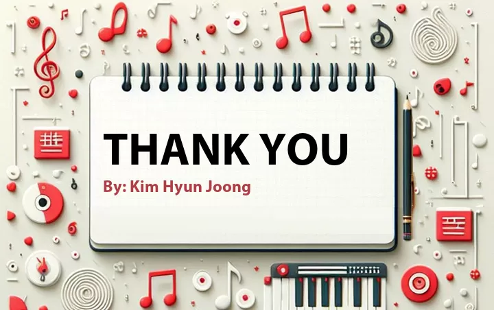 Lirik lagu: Thank You oleh Kim Hyun Joong :: Cari Lirik Lagu di WowKeren.com ?